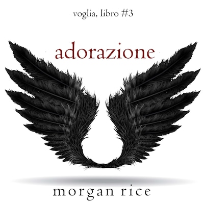 Adorazione (Voglia – Libro #3)