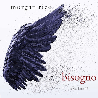 Bisogno (Voglia – Libro #7)