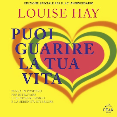 Puoi guarire la tua vita